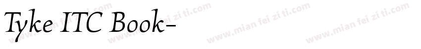 Tyke ITC Book字体转换